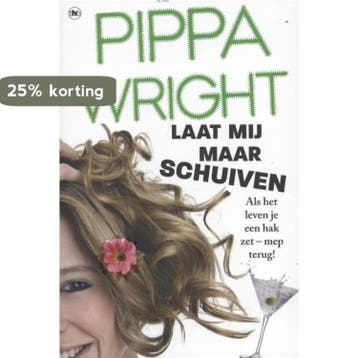 Laat mij maar schuiven 9789044335316 Pippa Wright, Verzenden, Gelezen, Pippa Wright