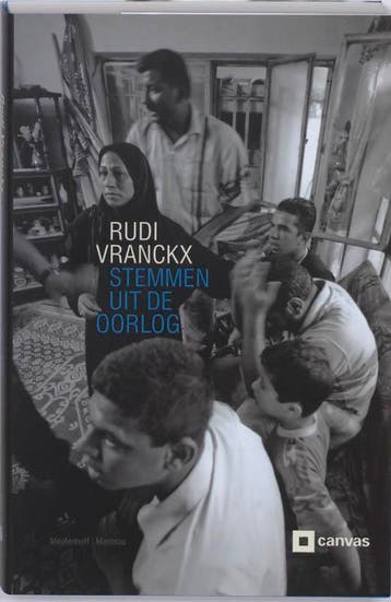 Stemmen uit de oorlog 9789085421214 Rudi Vranckx, Boeken, Verzenden, Zo goed als nieuw, Rudi Vranckx