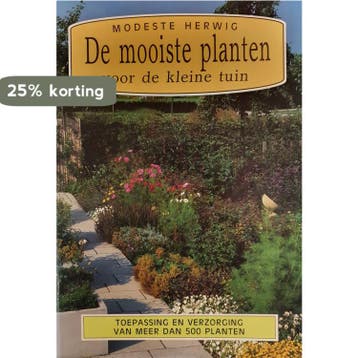 MOOISTE PLANTEN VOOR DE KLEINE TUIN, DE 9789062555321, Verzenden, Zo goed als nieuw, Modeste Herwig