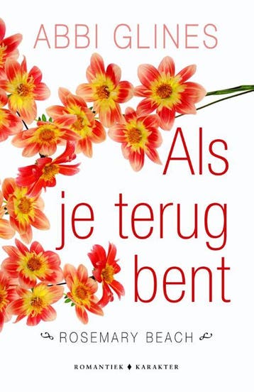 Als je terug bent / Rosemary Beach 9789045209593 Abbi Glines, Boeken, Verzenden, Gelezen, Abbi Glines