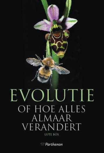 Evolutie of hoe alles almaar verandert 9789079578191, Verzenden, Zo goed als nieuw, Lute Bos