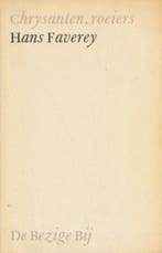 Chrysanten, roeiers / BB-poëzie 9789023445050 H. Faverey, Verzenden, Gelezen, H. Faverey