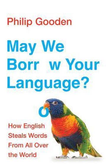 May We Borrow Your Language? 9781784977986 Philip Gooden, Verzenden, Zo goed als nieuw, Philip Gooden