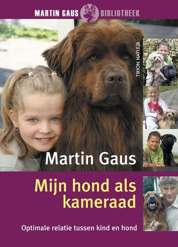Mijn hond als kameraad / Tirion natuur 9789052106229, Verzenden, Martin Gaus