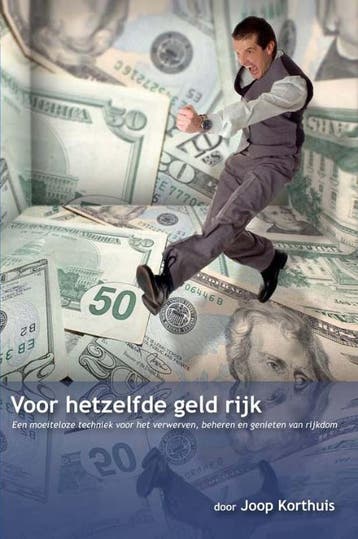 Voor hetzelfde geld rijk 9789079872268 Joop Korthuis, Verzenden, Joop Korthuis