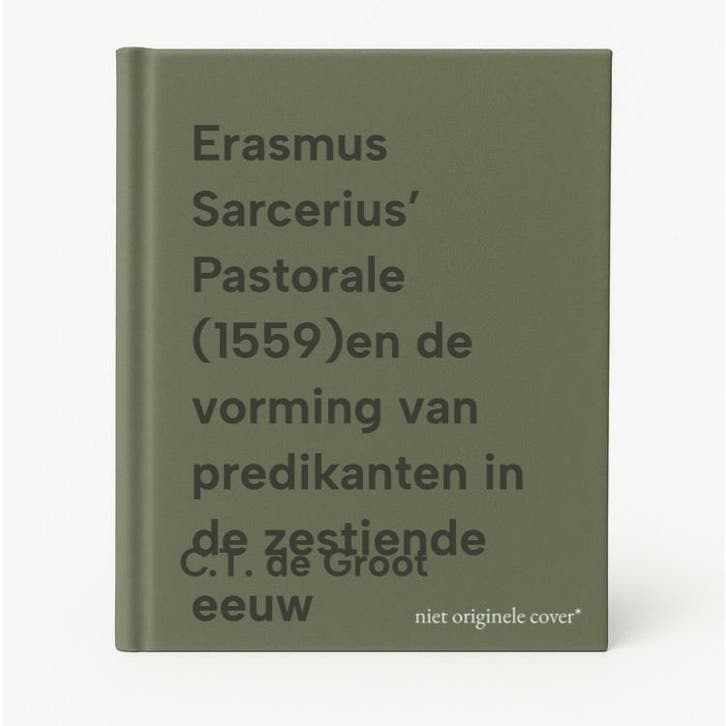 Erasmus Sarcerius’ Pastorale (1559)en de vorming van, Boeken, Godsdienst en Theologie, Gelezen, Verzenden