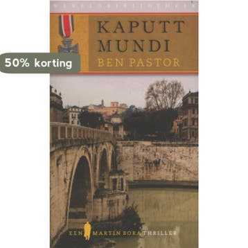 Kaputt mundi / Martin Bora / 3 9789028424432 Ben Pastor, Verzenden, Ben Pastor