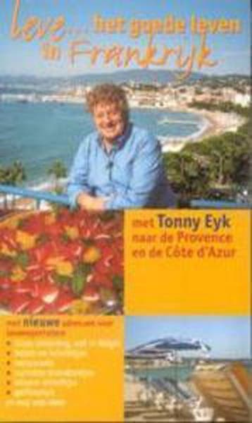 LEVE HET GOEDE LEVEN IN FRANKRIJK 9789066114180 T. Eyk, Verzenden, Gelezen, T. Eyk