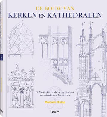 De bouw van kerken en kathedralen 9789463594585, Verzenden, Zo goed als nieuw, Malcolm Hislop