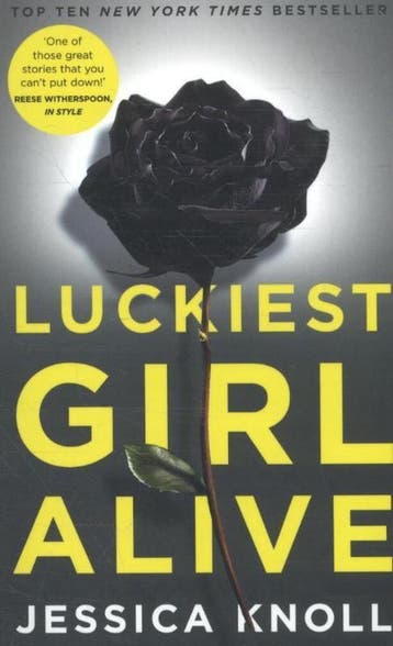 Luckiest Girl Alive 9781509817290 Jessica Knoll, Boeken, Verzenden, Gelezen, Jessica Knoll