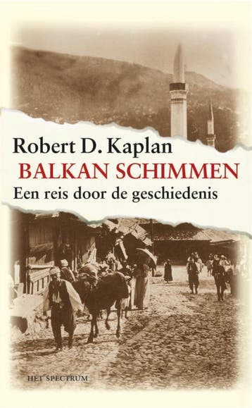 Balkanschimmen / Vantoen.nu 9789027466358 Robert Kaplan, Verzenden, Robert Kaplan