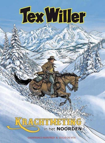 Krachtmeting in het noorden / Tex Willer in kleur / 3, Boeken, Stripverhalen, Verzenden, Zo goed als nieuw, Gianfranco Manfredi