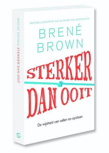 Sterker dan ooit 9789400505605 Brené Brown, Boeken, Verzenden, Zo goed als nieuw, Brené Brown