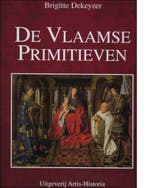 De Vlaamse Primitieven / Grootmeesters van de kunst, Boeken, Kunst en Cultuur | Beeldend, Verzenden, Zo goed als nieuw, B. Dekeyzer