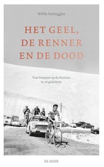 Het geel, de renner en de dood 9789462310315 Wille Verhegghe, Verzenden, Gelezen, Wille Verhegghe