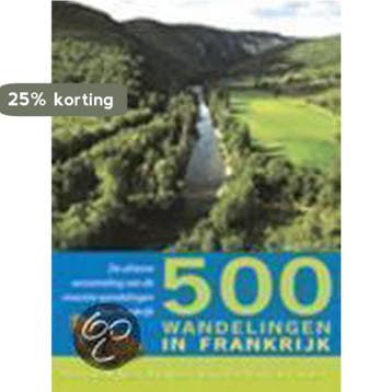 500 wandelingen in Frankrijk 9789021542850 Kosmos Reisgidsen, Verzenden, Kosmos Reisgidsen