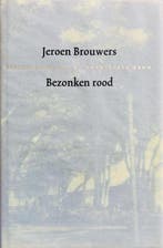 Bezonken rood 9789051086867 Jeroen Brouwers, Boeken, Verzenden, Gelezen, Jeroen Brouwers