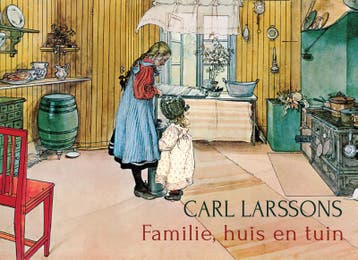 Carl Larssons familie, huis en tuin 9789060387474, Verzenden, Carl Larsson