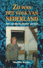 ZO WAS HET VOLK VAN NEDERLAND 9789024268337 MARTHA KOSTER, Verzenden, Gelezen, MARTHA KOSTER