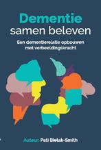 Dementie samen beleven 9789082361377 Pati Bielak-Smith, Verzenden, Zo goed als nieuw, Pati Bielak-Smith