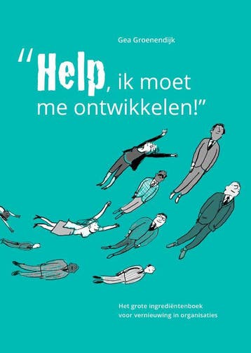 Help, ik moet me ontwikkelen 9789054724377 Gea Groenendijk, Verzenden, Zo goed als nieuw, Gea Groenendijk