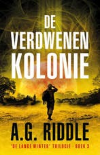 De verdwenen kolonie / De Lange Winter-Trilogie / 3, Verzenden, Gelezen, A.G. Riddle