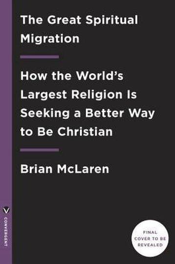 The Great Spiritual Migration 9781601427915 Brian D. McLaren, Boeken, Verzenden, Zo goed als nieuw, Brian D. McLaren