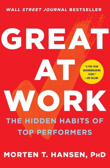 Great at Work The Hidden Habits of Top Performers, Verzenden, Zo goed als nieuw, Morten t. Hansen