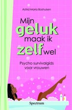 Mijn geluk maak ik zelf wel 9789027432742 A.M. Boshuisen, Livres, Verzenden, A.M. Boshuisen