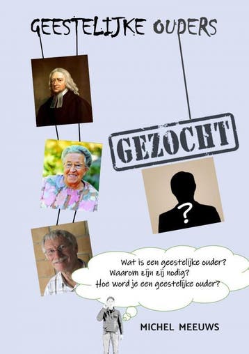 Geestelijke Ouders Gezocht 9789403611235 Michel Meeuws, Boeken, Verzenden, Zo goed als nieuw, Michel Meeuws