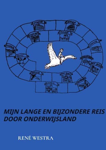 Mijn lange en bijzondere reis door onderwijsland René Westra, Verzenden, René Westra