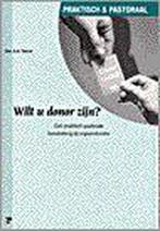 WILT U DONOR ZIJN 9789050308731 A.A. Teeuw, Verzenden, A.A. Teeuw