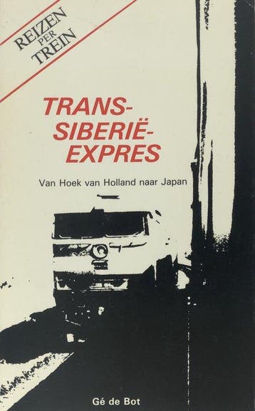 Trans-Siberië-expres / Reizen per trein 9789025286989 Bot, Verzenden, Gelezen, Bot