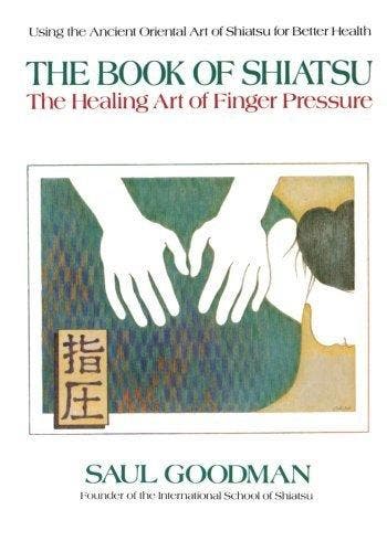 The Book of Shiatsu 9780895294548 Saul Goodman, Verzenden, Saul Goodman