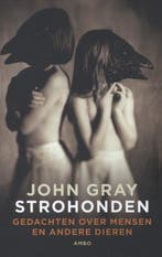 Strohonden 9789026326646 John Gray, Verzenden, John Gray