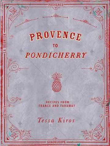 Provence to Pondicherry 9781849497237 Tessa Kiros, Verzenden, Tessa Kiros