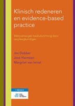 Klinisch redeneren en evidence-based practice 9789036811996, Verzenden, Zo goed als nieuw, Jos Dobber