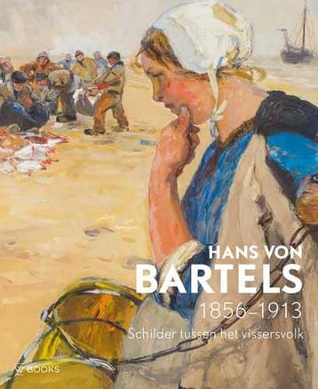 Hans von Bartels 1856-1913 9789462582682 André Groeneveld, Verzenden, André Groeneveld