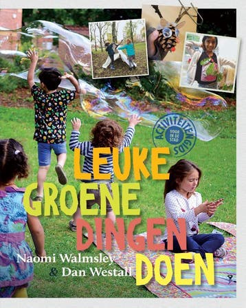 Leuke groene dingen doen 9789062240654 Naomi Walmsley, Verzenden, Zo goed als nieuw, Naomi Walmsley