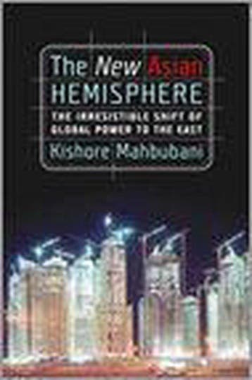 The New Asian Hemisphere 9781586484668 Kishore Mahbubani, Verzenden, Kishore Mahbubani