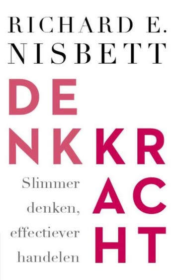 Denkkracht / Mindware : tools for smart thinking, Boeken, Verzenden, Gelezen, Richard E. Nisbett