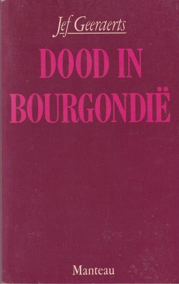 Dood in Bourgondië 9789022312322 Geeraerts, Verzenden, Geeraerts