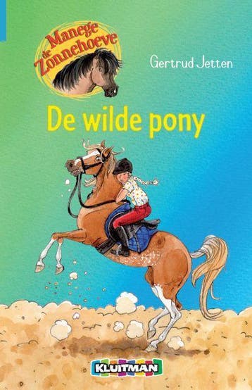De wilde pony / Manege de Zonnehoeve 9789020662900, Verzenden, Gelezen, Gertrud Jetten