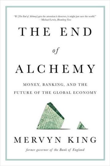 The End of Alchemy 9780393353570 Mervyn King, Verzenden, Gelezen, Mervyn King