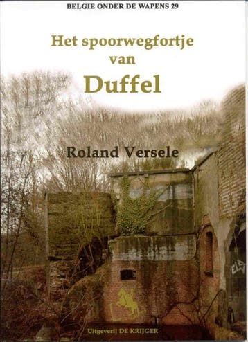 Het spoorwegfortje van Duffel / Belgie onder de wapens / 29, Verzenden, R. Versele
