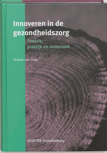Innoveren in de gezondheidszorg 9789035228535, Boeken, Verzenden, Zo goed als nieuw, Roland van Linge