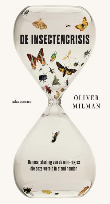 De insectencrisis 9789045042343 Oliver Milman, Verzenden, Zo goed als nieuw, Oliver Milman