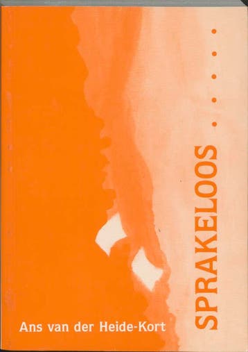 Sprakeloos... 9789050640121 A. van der Heide-Kort, Boeken, Verzenden, Zo goed als nieuw, A. van der Heide-Kort