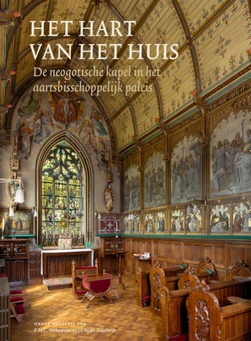 Het Hart Van Het Huis - De Neogotische Kapel | Nieuw, Verzenden, P.M.C. Verhoeven; J.L.W.M. Zuijdwijk