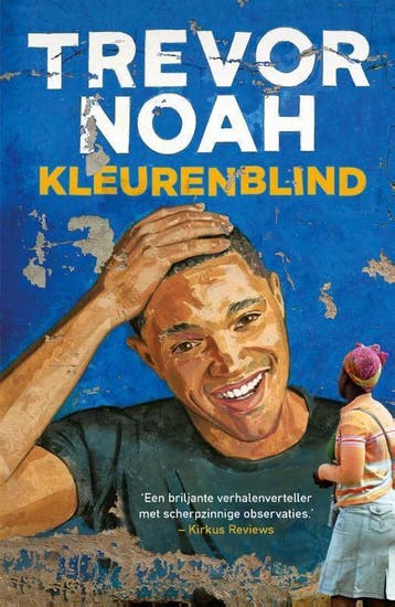 Kleurenblind 9789400507975 Trevor Noah, Verzenden, Trevor Noah